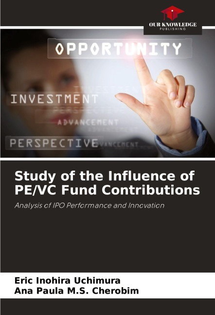 Study of the Influence of PE/VC Fund Contributions: Analysis of IPO Performance and Innovation