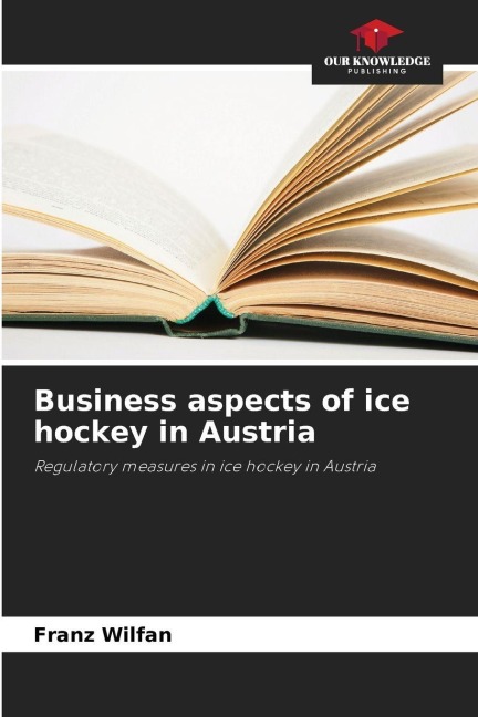 Business aspects of ice hockey in Austria: Regulatory measures in ice hockey in Austria