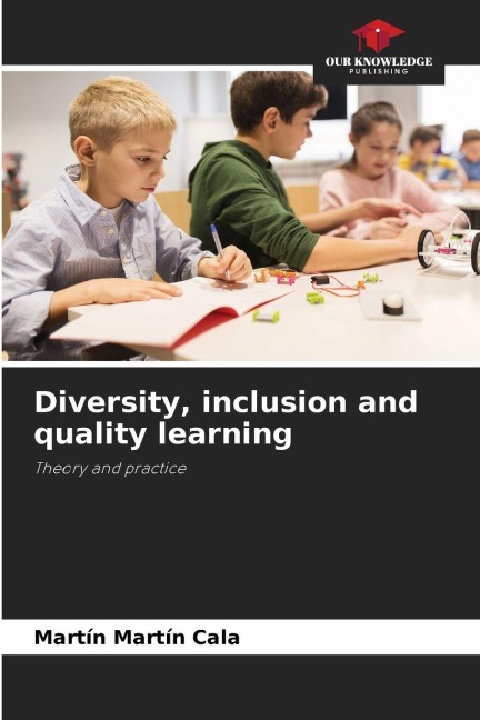 Diversity, inclusion and quality learning: Theory and practice