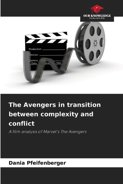 The Avengers in transition between complexity and conflict: A film analysis of Marvels The Avengers