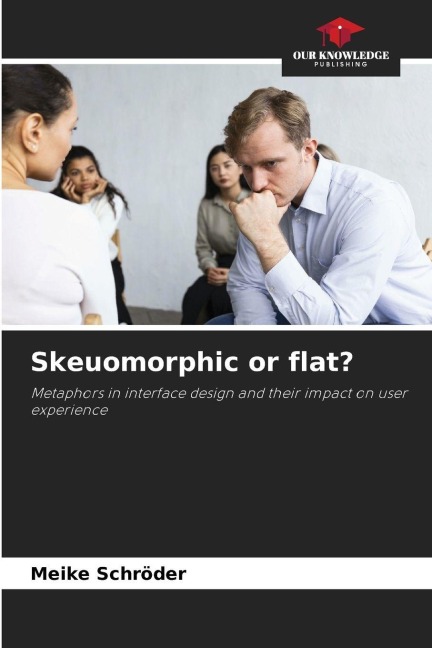 Skeuomorphic or flat?: Metaphors in interface design and their impact on user experience