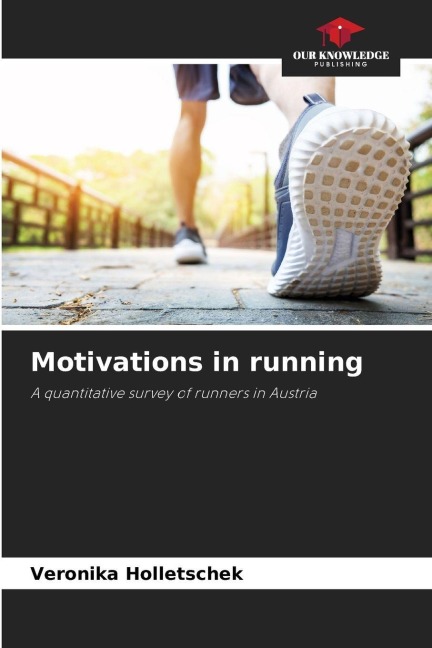 Motivations in running: A quantitative survey of runners in Austria