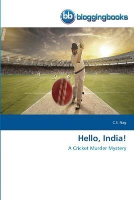 Hello, India!: A Cricket Murder Mystery
