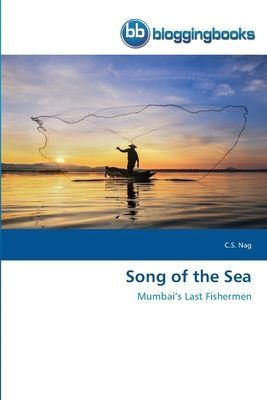 Song of the Sea: Mumbais Last Fishermen