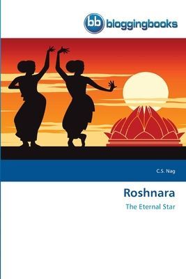 Roshnara: The Eternal Star