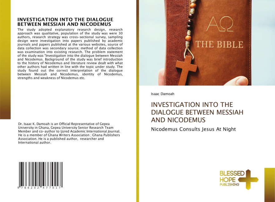 INVESTIGATION INTO THE DIALOGUE BETWEEN MESSIAH AND NICODEMUS: Nicodemus Consults Jesus At Night