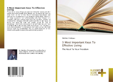 5 Most Important Keys To Effective Living: The Rout To Your Freedom