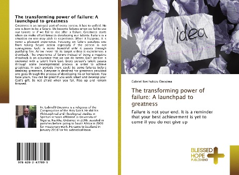 The transforming power of failure: A launchpad to greatness: Failure is not your end. It is a reminder that your best achievement is yet to come if you do not give up