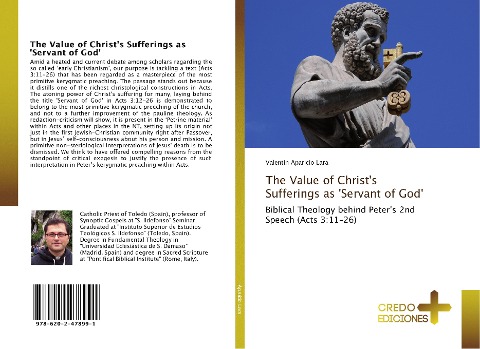 The Value of Christs Sufferings as Servant of God: Biblical Theology behind Peters 2nd Speech (Acts 3:11-26)