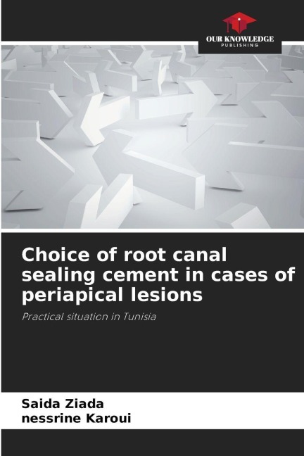 Choice of root canal sealing cement in cases of periapical lesions: Practical situation in Tunisia