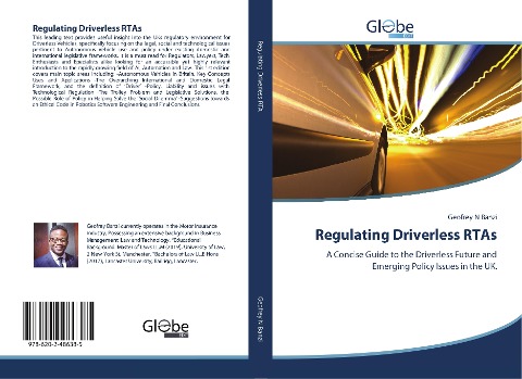 Regulating Driverless RTAs: A Concise Guide to the Driverless Future and Emerging Policy Issues in the UK.