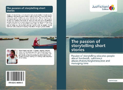 The passion of storytelling short stories: Passion of storytelling educates people about hardwork, substance abuse,choices,forgiveness,love and managing time