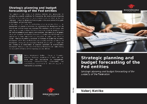 Strategic planning and budget forecasting of the Fed entities: Strategic planning and budget forecasting of the subjects of the Federation