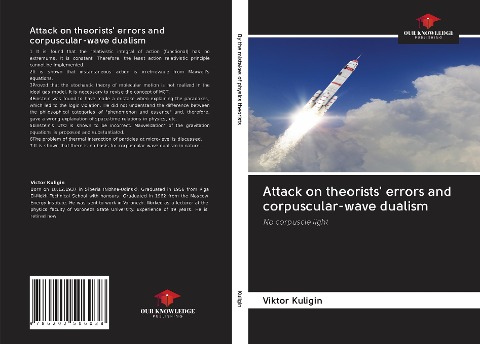 Attack on theorists errors and corpuscular-wave dualism: No corpuscle light