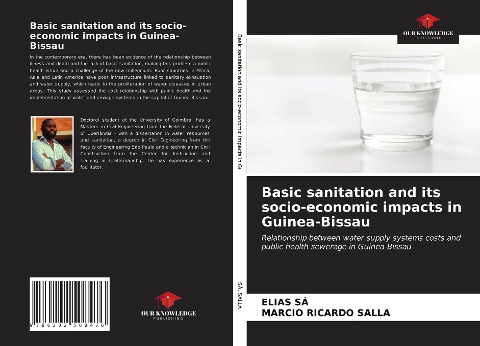 Basic sanitation and its socio-economic impacts in Guinea-Bissau: Relationship between water supply systems costs and public health sewerage in Guinea-Bissau