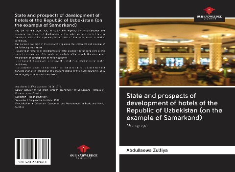 State and prospects of development of hotels of the Republic of Uzbekistan (on the example of Samarkand): Monograph