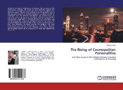 The Rising of Cosmopolitan Personalities: and other essays in the twilight between meaning and absence of meaning