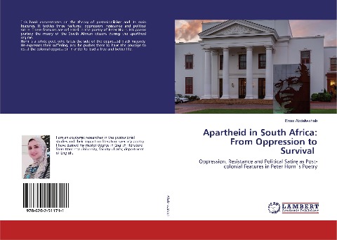 Apartheid in South Africa: From Oppression to Survival: Oppression, Resistance and Political Satire as Post-colonial Features in Peter Horn`s Poetry