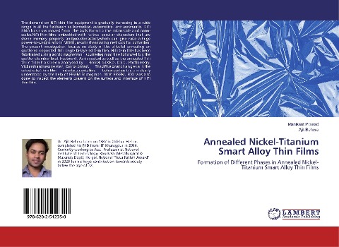 Annealed Nickel-Titanium Smart Alloy Thin Films: Formation of Different Phases in Annealed Nickel-Titanium Smart Alloy Thin Films