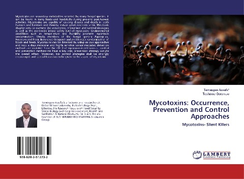 Mycotoxins: Occurrence, Prevention and Control Approaches: Mycotoxins- Silent Killers