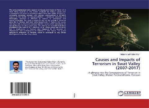 Causes and Impacts of Terrorism in Swat Valley (2007-2017): A glimpse into the Consequences of Terrorism in Swat Valley, Khyber Pakhtumkhawa, Pakistan