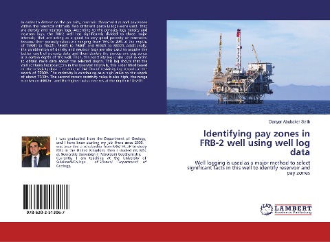Identifying pay zones in FRB-2 well using well log data: Well logging is used as a major method to select significant facts in this well to identify reservoir and pay zones