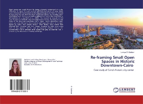 Re-framing Small Open Spaces in Historic Downtown-Cairo: Case study of Cairos historic city center
