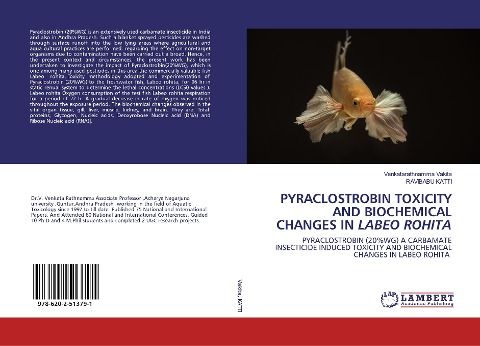 PYRACLOSTROBIN TOXICITY AND BIOCHEMICAL CHANGES IN LABEO ROHITA: PYRACLOSTROBIN (20%WG) A CARBAMATE INSECTICIDE INDUCED TOXICITY AND BIOCHEMICAL CHANGES IN LABEO ROHITA