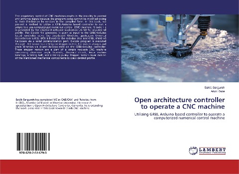 Open architecture controller to operate a CNC machine: Utilizing GRBL-Arduino-based controller to operate a computerized numerical control machine