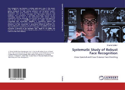 Systematic Study of Robust Face Recognition: Cross Spectral and Cross Distance Face Matching