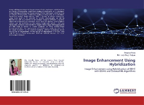 Image Enhancement Using Hybridization: Image Enhancement using Hybridization of BBHE with DSIHE and Classical HE Algorithms