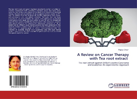 A Review on Cancer Therapy with Tea root extract: Tea root extract against Ehrlichs ascites Carcinoma and Leukemia: An experimental Approach
