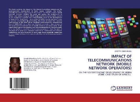 IMPACT OF TELECOMMUNICATIONS NETWORK (MOBILE NETWORK OPERATORS): ON THE SOCIOECONOMIC DEVELOPMENT OF SIERRA LEONE: CASE STUDY OF AFRICELL
