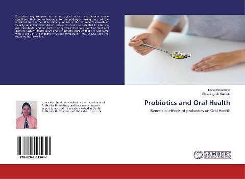 Probiotics and Oral Health: Beneficial effects of probiotics on Oral Health