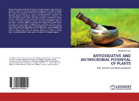 ANTIOXIDATIVE AND ANTIMICROBIAL POTENTIAL OF PLANTS: Past, present and future prospects