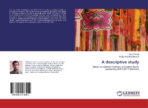 A descriptive study: Media as Opinion Framers, A Curtain Raiser pertaining 2014-2017 Elections