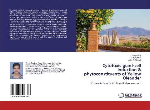 Cytotoxic giant-cell induction & phytoconstituents of Yellow Oleander: Cascabela thevetia (L.) Lippold [Apocynaceae]