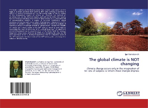 The global climate is NOT changing: Climate change occurs only in the imagination of millions of subjects to whom these changes impress