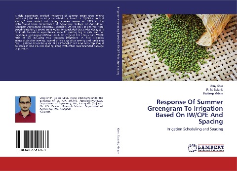 Response Of Summer Greengram To Irrigation Based On IW/CPE And Spacing: Irrigation Scheduling and Spacing