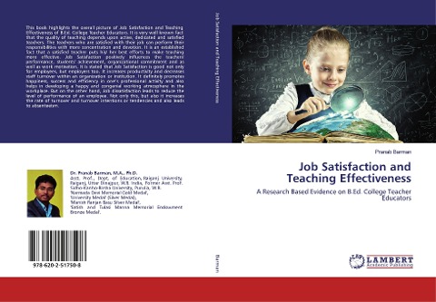 Job Satisfaction and Teaching Effectiveness: A Research Based Evidence on B.Ed. College Teacher Educators