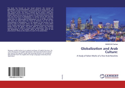 Globalization and Arab Culture:: A Study of Select Works of a Few Arab Novelists