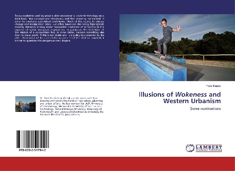 Illusions of Wokeness and Western Urbanism: Some ruminations