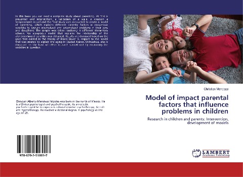 Model of impact parental factors that influence problems in children: Research in children and parents: Intervention, development of models