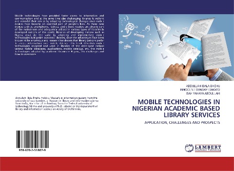 MOBILE TECHNOLOGIES IN NIGERIAN ACADEMIC BASED LIBRARY SERVICES: APPLICATION, CHALLENGES AND PROSPECTS