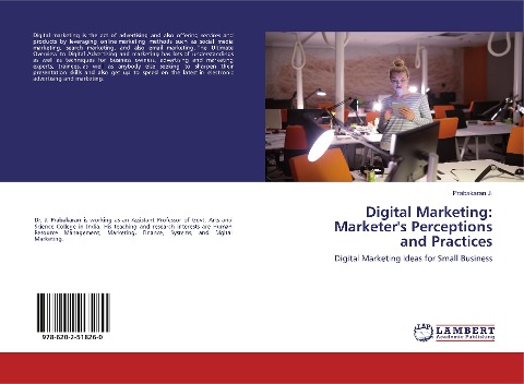 Digital Marketing: Marketers Perceptions and Practices: Digital Marketing Ideas for Small Business