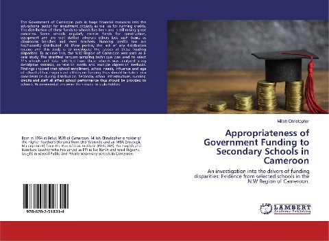 Appropriateness of Government Funding to Secondary Schools in Cameroon: An investigation into the drivers of funding disparities: Evidence from selected schools in the N.W Region of Cameroon.