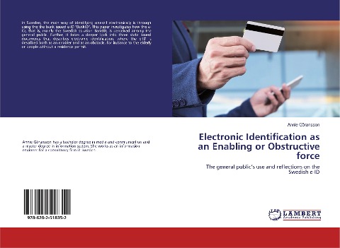 Electronic Identification as an Enabling or Obstructive force: The general publics use and reflections on the Swedish e-ID