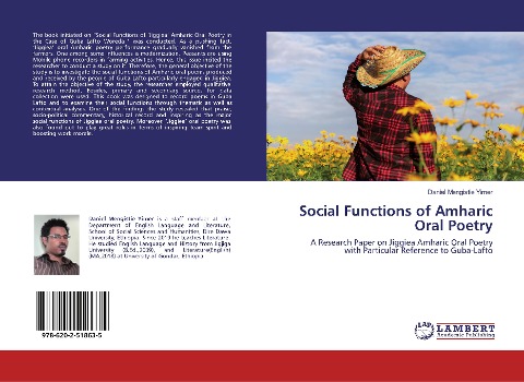 Social Functions of Amharic Oral Poetry: A Research Paper on Jiggiea Amharic Oral Poetry with Particular Reference to Guba-Lafto