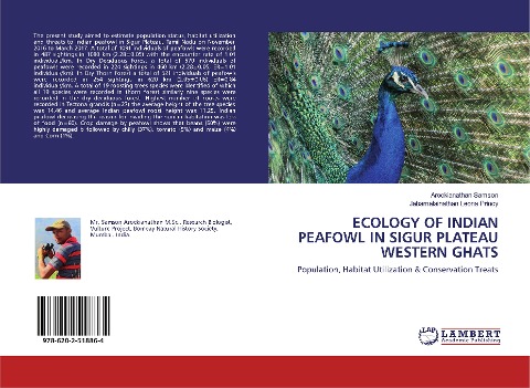 ECOLOGY OF INDIAN PEAFOWL IN SIGUR PLATEAU WESTERN GHATS: Population, Habitat Utilization & Conservation Treats