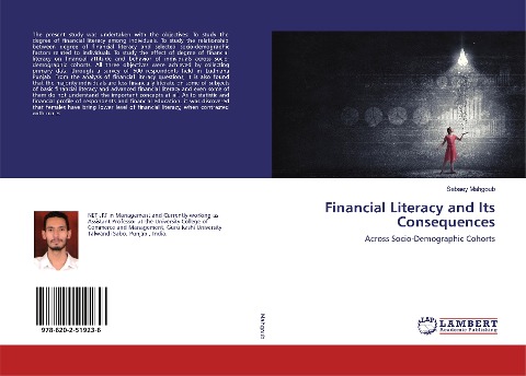 Financial Literacy and Its Consequences: Across Socio-Demographic Cohorts